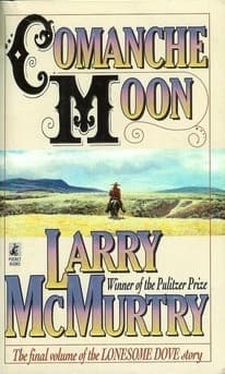 Cover of Comanche Moon by Larry McMurtry: a lone rider on open plains under ornate Western title lettering