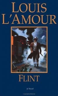 Cover of Flint by Louis L'Amour: a gunman in a long coat walking out of locomotive steam, on dark blue