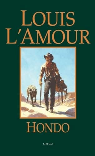 Cover of Hondo by Louis L'Amour: a cowboy carrying a saddle and rifle, a dog at his side, on dark green