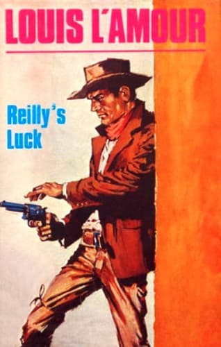 Cover of Reilly's Luck by Louis L'Amour: a gunfighter in a brown coat and hat drawing a revolver