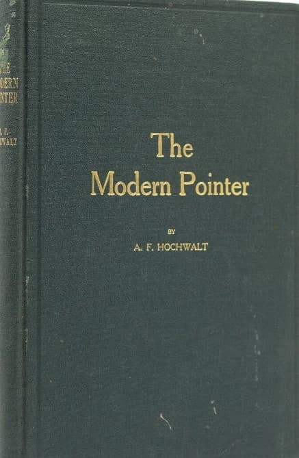 The Modern Pointer by A. F. Hochwalt: plain dark green cloth binding with gilt lettering
